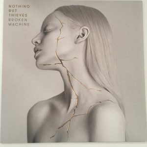 Nothing But Thieves - Broken Machine