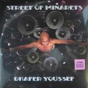 Dhafer Youssef - Street Of Minarets