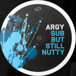 Argy - Sub But Still Nutty