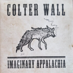 Colter Wall - Imaginary Appalachia - (Duplicate Imported from WooCommerce)