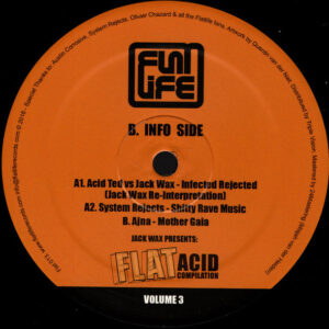 Acid Ted Vs Jack Wax / System Rejects / Ajna (2) - Jack Wax Presents "Flat Acid Compilation" Volume 3