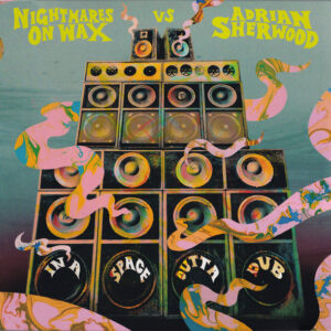 Nightmares On Wax vs Adrian Sherwood - In A Space Outta Dub