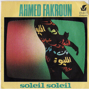 Ahmed Fakroun - Soleil Soleil
