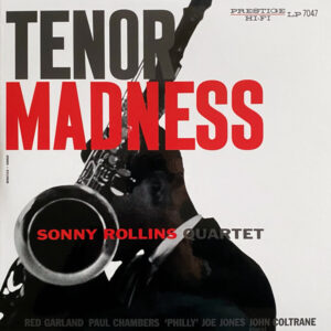 Sonny Rollins Quartet - Tenor Madness